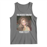 Funny Disheveled Doll Meme Testing Day Tank Top You Rushed Through Your Test Teacher Reaction Humor