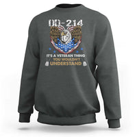 DD-214 Its A Veteran Thing You Wouldnt Understand Sweatshirt Patriotic American Eagle Military Pride Graphic