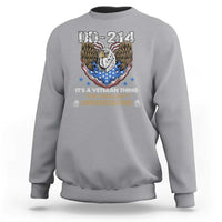 DD-214 Its A Veteran Thing You Wouldnt Understand Sweatshirt Patriotic American Eagle Military Pride Graphic