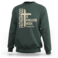 Fatherhood Is Kingdom Work Christian Dad Distressed Cross Sweatshirt Bible Verse Proverbs 22:6 Gift for Faith-Based Fathers
