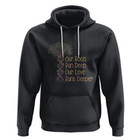Family Reunion Hoodie Our Root Run Deep Our Love Runs Deeper - Wonder Print Shop