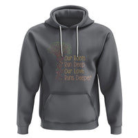Family Reunion Hoodie Our Root Run Deep Our Love Runs Deeper - Wonder Print Shop
