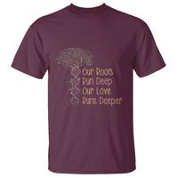 Family Reunion T Shirt Our Root Run Deep Our Love Runs Deeper - Wonder Print Shop