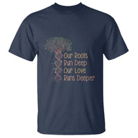 Family Reunion T Shirt Our Root Run Deep Our Love Runs Deeper - Wonder Print Shop
