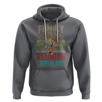 Family Reunion Hoodie Family Reunion Team - Wonder Print Shop