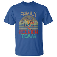 Family Reunion T Shirt Family Reunion Team - Wonder Print Shop
