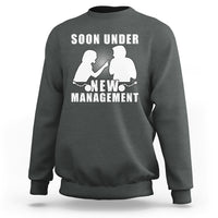 Bachelor Party Sweatshirt Soon Under New Management - Wonder Print Shop