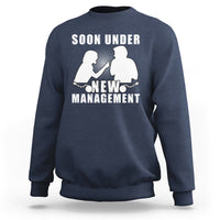 Bachelor Party Sweatshirt Soon Under New Management - Wonder Print Shop
