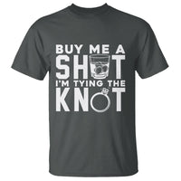 Bachelor Party T Shirt Buy Me A Shot I'm Tying The Knot - Wonder Print Shop