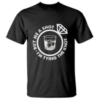 Bachelor Party T Shirt Buy Me A Shot I'm Tying The Knot - Wonder Print Shop