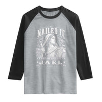 Nailed It Jael Judges 4 Old Testament Raglan Shirt Funny Biblical Woodcut Christian Faith