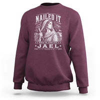 Nailed It Jael Judges 4 Old Testament Sweatshirt Funny Biblical Woodcut Christian Faith
