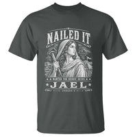 Nailed It Jael Judges 4 Old Testament T Shirt Funny Biblical Woodcut Christian Faith