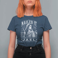 Nailed It Jael Judges 4 Old Testament T Shirt For Women Funny Biblical Woodcut Christian Faith