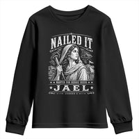 Nailed It Jael Judges 4 Old Testament Youth Sweatshirt Funny Biblical Woodcut Christian Faith