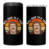 Retro Well Back To It Then 4 in 1 Can Cooler Tumbler Funny Office Joke Vintage Mustache Guy Meme - Wonder Print Shop
