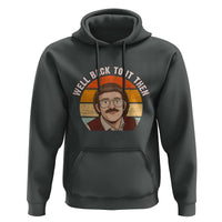 Retro Well Back to It Then Hoodie Funny Office Joke Vintage Mustache Guy Meme - Wonder Print Shop