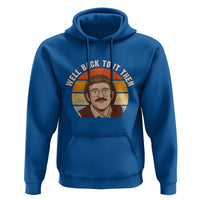 Retro Well Back to It Then Hoodie Funny Office Joke Vintage Mustache Guy Meme - Wonder Print Shop