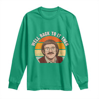 Retro Well Back to It Then Long Sleeve Shirt Funny Office Joke Vintage Mustache Guy Meme - Wonder Print Shop