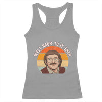 Retro Well Back to It Then Racerback Tank Top Funny Office Joke Vintage Mustache Guy Meme - Wonder Print Shop