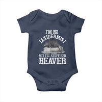 Funny Taxidermy Beaver Baby Onesie I’m No Taxidermist But I’ll Gladly Stuff Her Beaver Adult Humor Joke - Wonder Print Shop