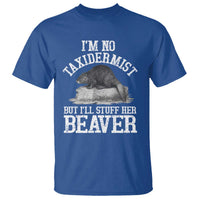 Funny Taxidermy Beaver T Shirt I’m No Taxidermist But I’ll Gladly Stuff Her Beaver Adult Humor Joke - Wonder Print Shop