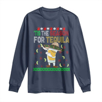 Mexican Christmas Long Sleeve Shirt Tis The Season For Tequila Dabbing Alcohol Lover