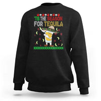 Mexican Christmas Sweatshirt Tis The Season For Tequila Dabbing Alcohol Lover - Wonder Print Shop