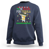 Mexican Christmas Sweatshirt Tis The Season For Tequila Dabbing Alcohol Lover - Wonder Print Shop