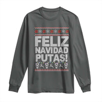 Mexican Christmas Long Sleeve Shirt Feliz Navidad Putas Funny Mexican Ugly Christmas Party