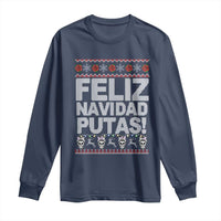 Mexican Christmas Long Sleeve Shirt Feliz Navidad Putas Funny Mexican Ugly Christmas Party