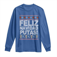 Mexican Christmas Long Sleeve Shirt Feliz Navidad Putas Funny Mexican Ugly Christmas Party