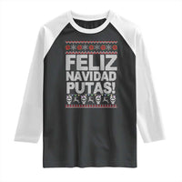 Mexican Christmas Raglan Shirt Feliz Navidad Putas Funny Mexican Ugly Christmas Party