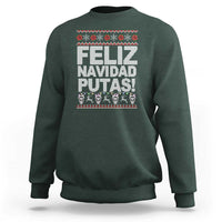 Mexican Christmas Sweatshirt Feliz Navidad Putas Funny Mexican Ugly Christmas Party - Wonder Print Shop