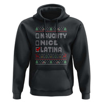 Latin American Christmas Hoodie Naughty Nice Latina Funny Xmas List Hispanic Ugly Sweater
