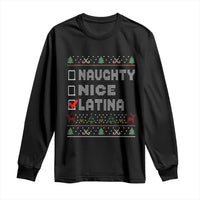 Latin American Christmas Long Sleeve Shirt Naughty Nice Latina Funny Xmas List Hispanic Ugly Sweater