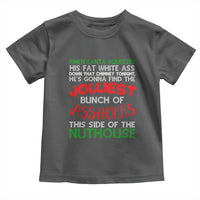 Funny Christmas Movie Toddler T Shirt Jolliest Bunch of Assholes This Side of The Nuthouse Xmas Vacation