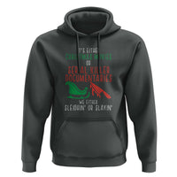 Funny Christmas Sleigh Or Slay Hoodie Xmas Movies Or Serial Killer Documentaries Either Sleighing Or Slaying