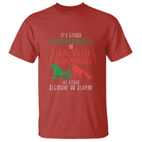 Funny Christmas Sleigh Or Slay T Shirt Xmas Movies Or Serial Killer Documentaries Either Sleighing Or Slaying - Wonder Print Shop