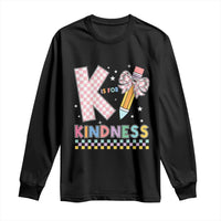K Is For Kindness Long Sleeve Shirt Cute Pencil Bow Teacher Be Kind