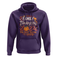 Family Thanksgiving 2024 Hoodie Time Spent Together Is A Blessing Thankful Matching Group Crew