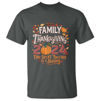 Family Thanksgiving 2024 T Shirt Time Spent Together Is A Blessing Thankful Matching Group Crew - Wonder Print Shop