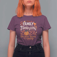 Family Thanksgiving 2024 T Shirt For Women Time Spent Together Is A Blessing Thankful Matching Group Crew - Wonder Print Shop