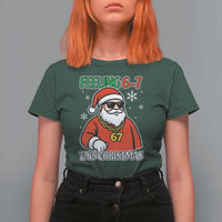 Feeling 67 This Christmas T Shirt For Women Funny Cool Santa Six Seven Meme Holiday - Wonder Print Shop