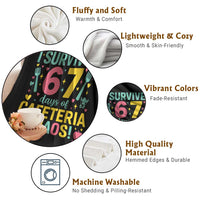 I Survived 67 Days of Cafeteria Chaos Throw Blanket Funny School Lunch Duty - Wonder Print Shop