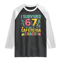 I Survived 67 Days of Cafeteria Chaos Raglan Shirt Funny School Lunch Duty - Wonder Print Shop