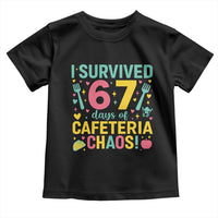 I Survived 67 Days of Cafeteria Chaos Toddler T Shirt Funny School Lunch Duty - Wonder Print Shop