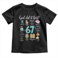 God Did It First 6 7 Toddler T Shirt Funny Christian Bible Verse Meme 67 References - Wonder Print Shop