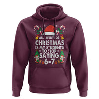 Funny Anti Six Seven Teacher Christmas Hoodie My Students To Stop Saying 67 Santa Hat Candy Canes - Wonder Print Shop