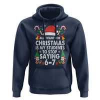 Funny Anti Six Seven Teacher Christmas Hoodie My Students To Stop Saying 67 Santa Hat Candy Canes - Wonder Print Shop